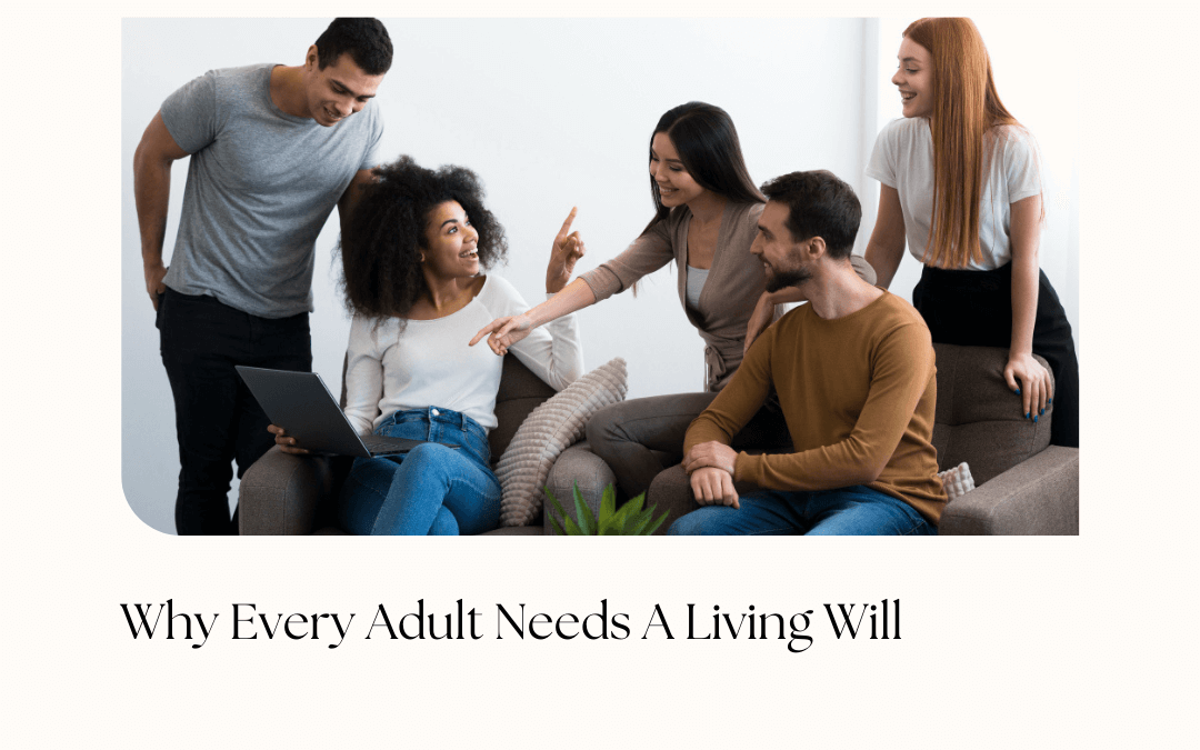 Why Every Adult Needs A Living Will