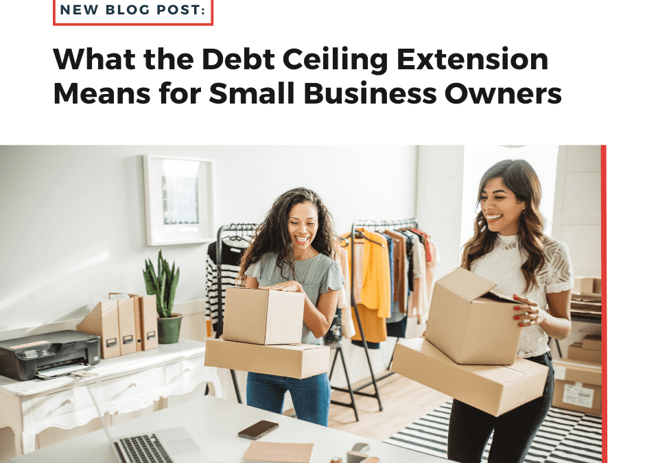 What the Debt Ceiling Extension Means for Small Business Owners
