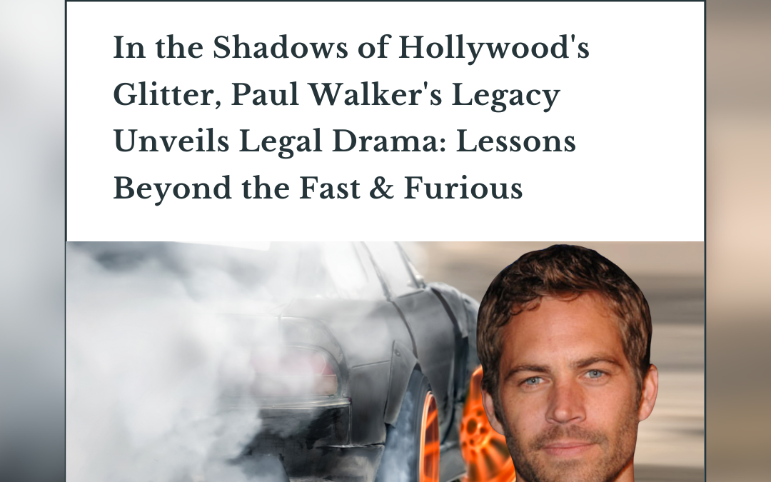 In the Shadows of Hollywood’s Glitter, Paul Walker’s Legacy Unveils Legal Drama: Lessons Beyond the Fast & Furious