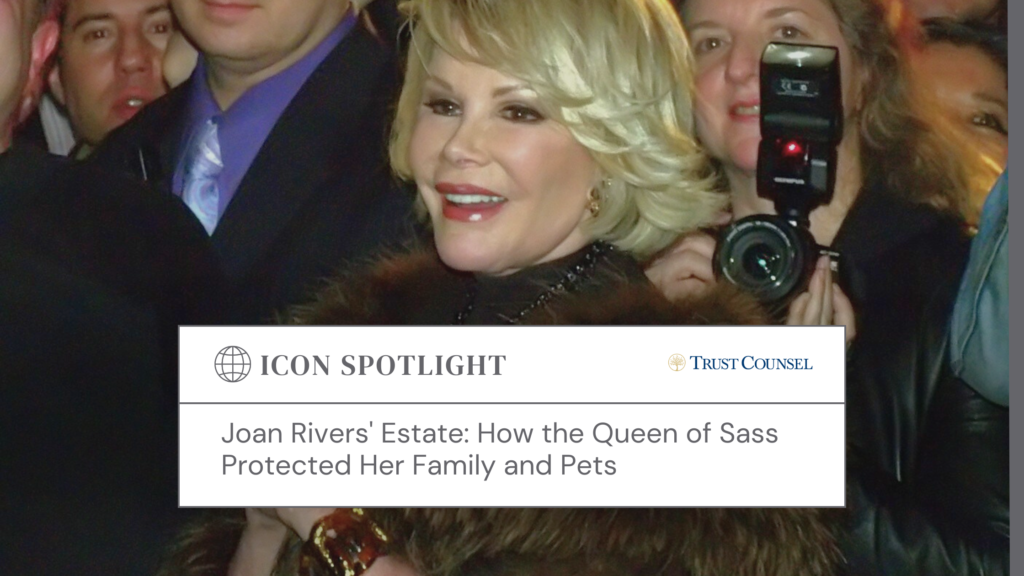 Joan Rivers Estate Planning Example.