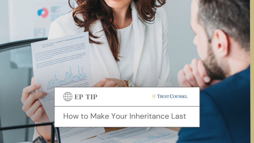 How to Make Your Inheritance Last - Trust