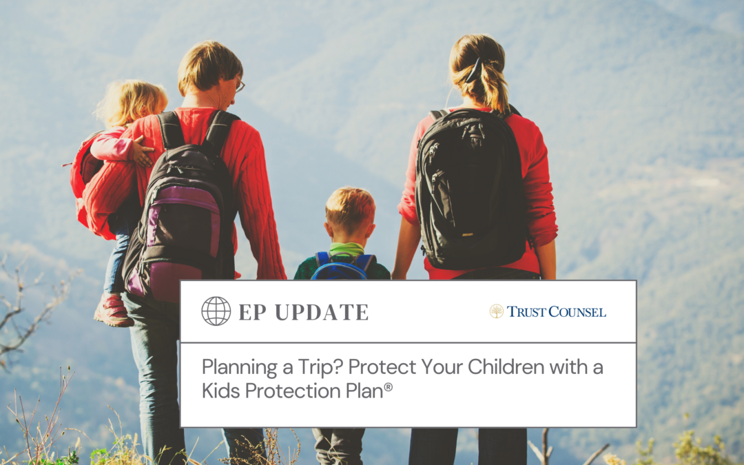 Planning a Trip? Protect Your Children with a Kids Protection Plan®