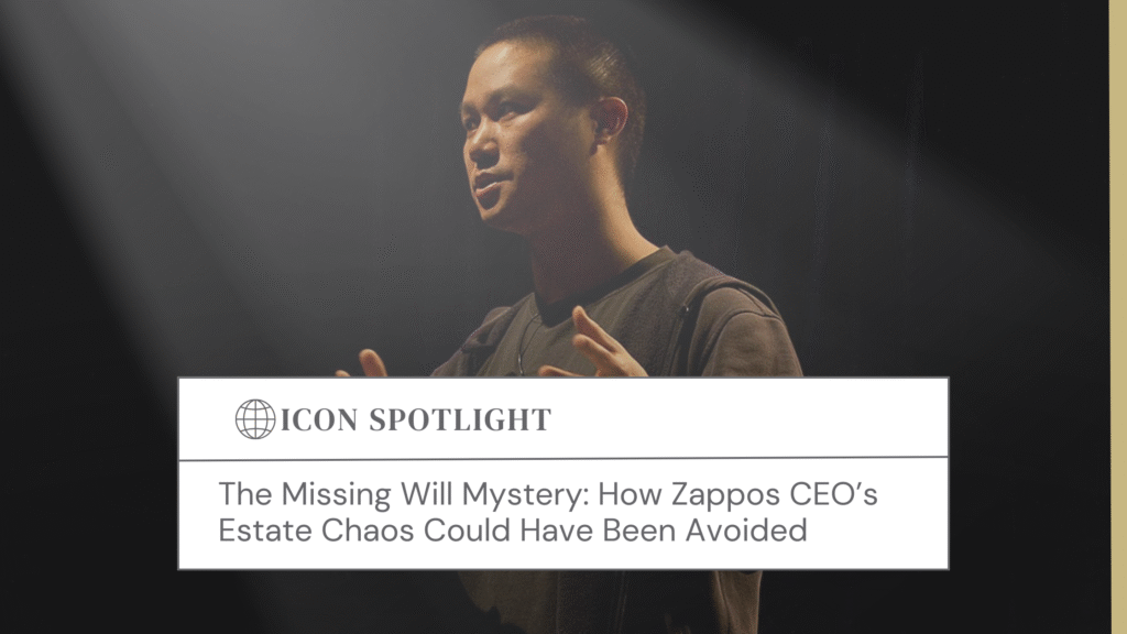 Tony Hsieh speaking on stage under a spotlight, with the blog headline "The Missing Will Mystery: How Zappos CEO’s Estate Chaos Could Have Been Avoided" displayed below.
