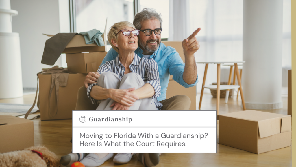 Moving to Florida with a Guardianship