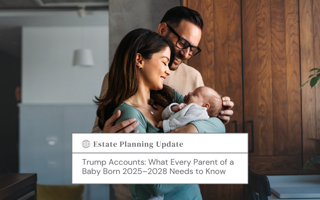 Trump Accounts: What Every Parent of a Baby Born 2025–2028 Needs to Know