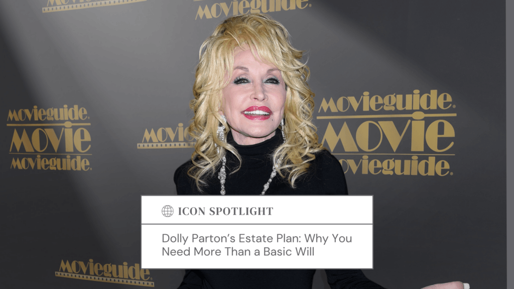 Dolly Parton at a Movieguide event, smiling in a black outfit with diamond jewelry, in front of a Movieguide backdrop. The headline card reads: ‘Dolly Parton’s Estate Plan: Why You Need More Than a Basic Will.’