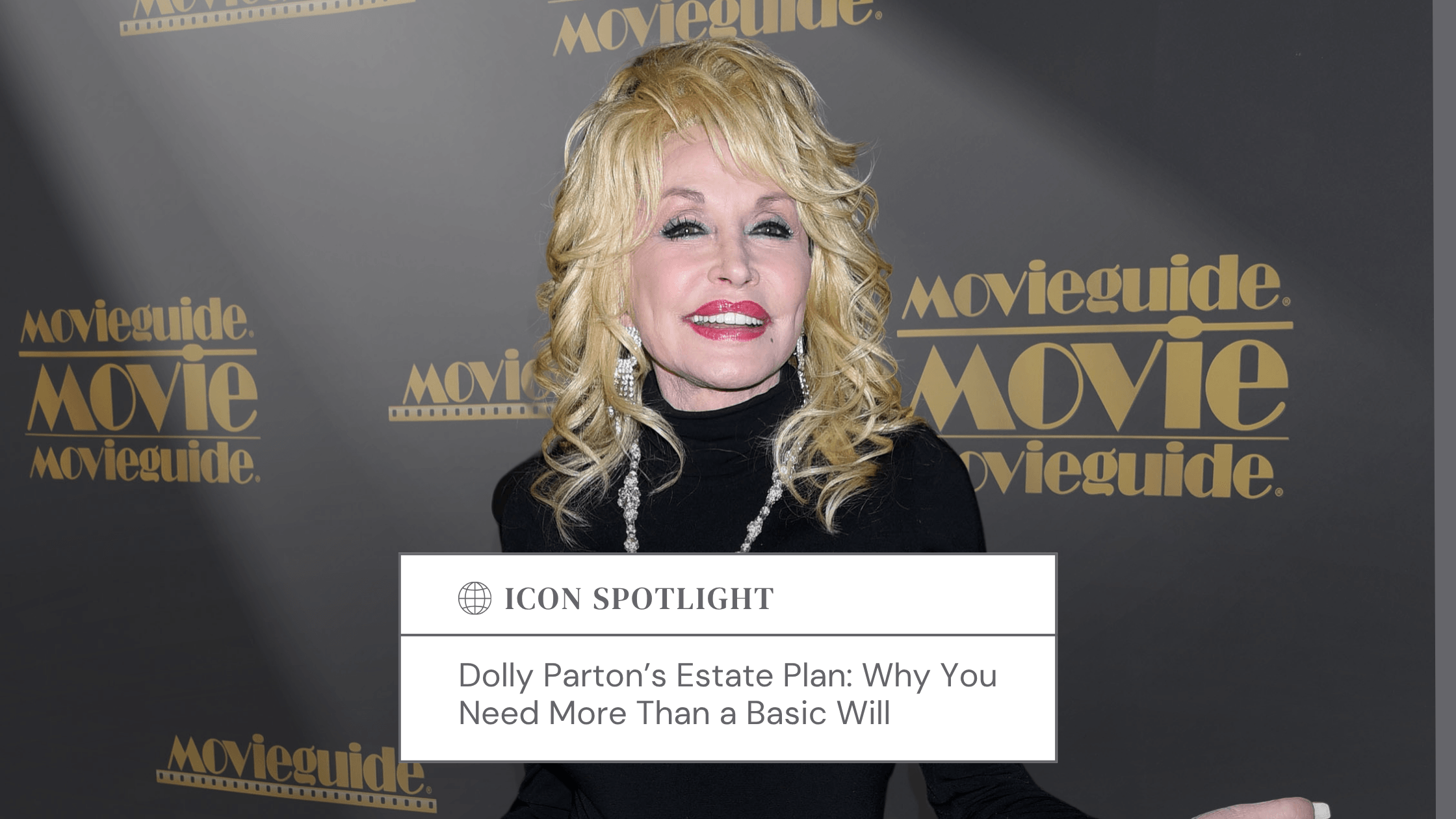 Dolly Parton at a Movieguide event, smiling in a black outfit with diamond jewelry, in front of a Movieguide backdrop. The headline card reads: ‘Dolly Parton’s Estate Plan: Why You Need More Than a Basic Will.’