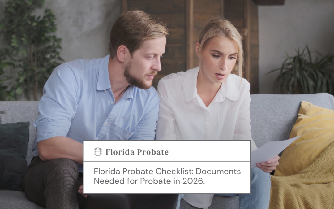 Florida Probate Checklist: Documents Needed for Probate in 2026