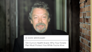 Tim Curry Passed Away - Estate Planning & Probate Attorneys - Estate Planning & Probate Attorneys Portrait of an older man in a black turtleneck beside a brick wall, with an 'Icon Spotlight' article card about health and estate planning overlaid in front.